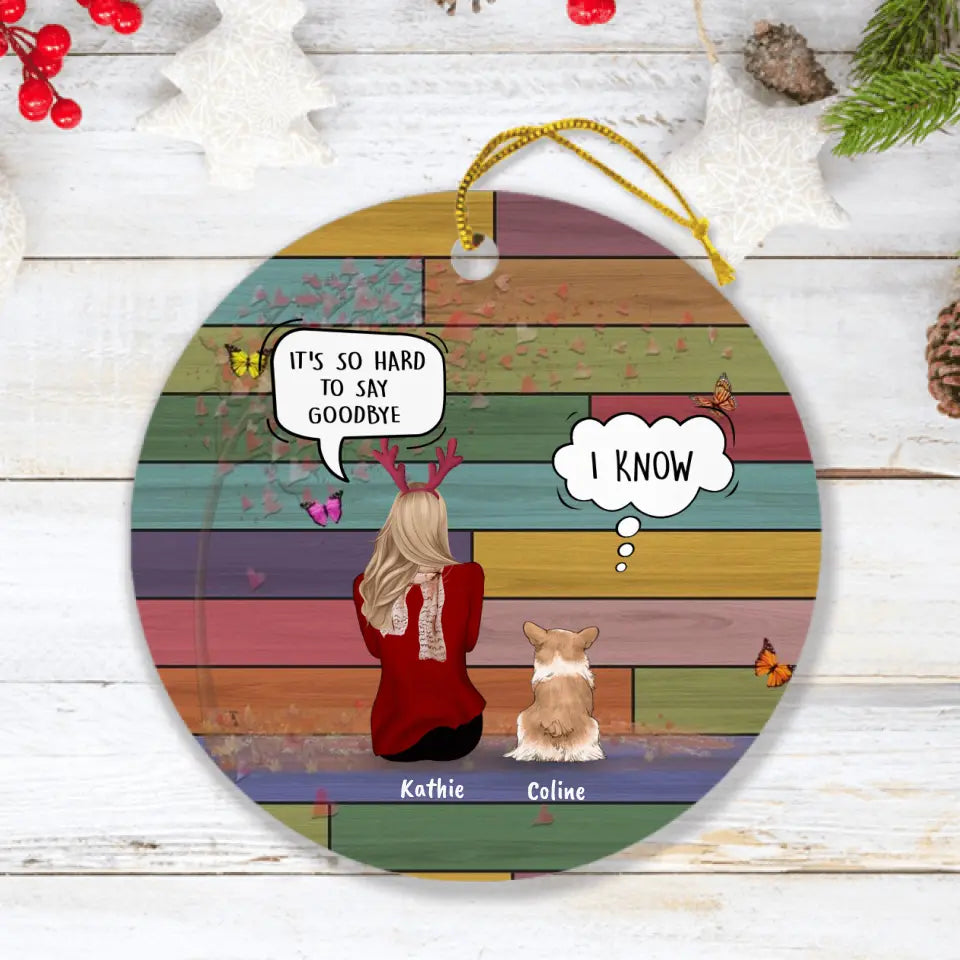 Personalized Pet Mom Ornament - Woman With Up to 4 Pets - Best Gift For Cat/Dog Lover - It's So Hard To Say Goodbye